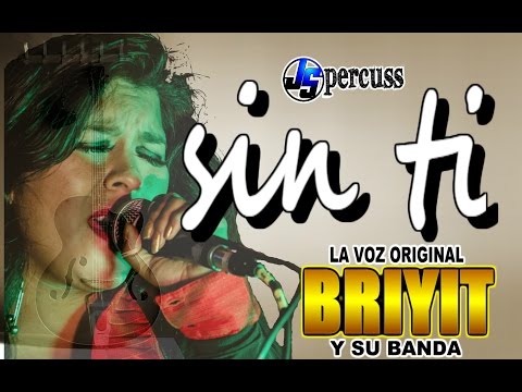 Briyit y Su Banda - Sin Ti
