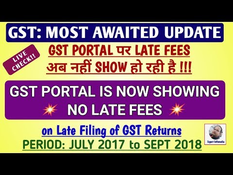 GST PORTAL UPDATE: GST Returns पर Late fees अब  हटा दी गई है || Let's LIVE - CHECK & FILE GSTR-3B!!! Video