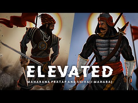 ELEVATED - FT. Maharana Pratap And Shivaji Maharaj 😈 || Ancient Warrior Edit💪 ||