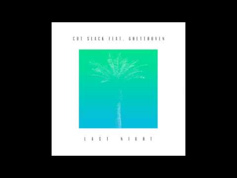 Cut Slack - Last Night (feat. Ghetthoven)