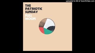 The Patriotic Sunday 'Full Moon' (2015)