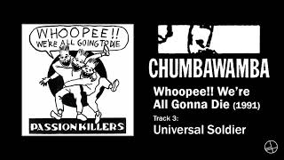 Passion Killers - 3. Universal Soldier (Whoopee!! We're All Gonna Die, 1991) (RESTORED)