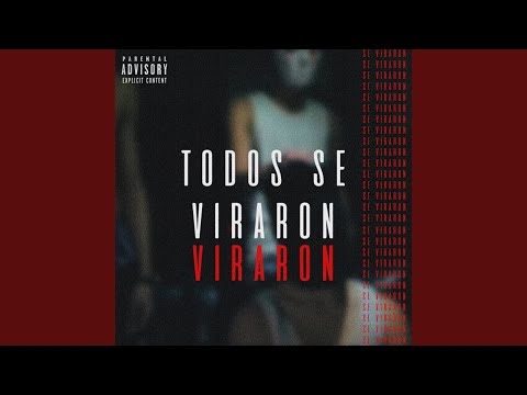 Todos Se Viraron Viraron