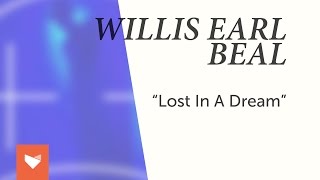 Willis Earl Beal - "Lost In A Dream"