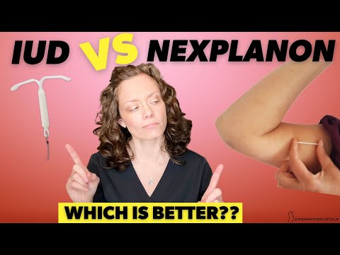 NEXPLANON vs IUD - which should you choose??  |  Dr. Jennifer Lincoln