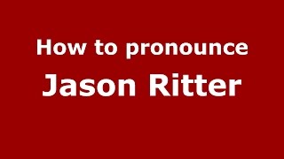 How to pronounce Jason Ritter