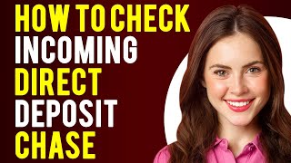 How to Check Incoming Direct Deposit Chase  (Can You See Pending Direct Deposits on Chase)