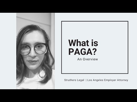 What is PAGA? An Overview | Struthers Legal