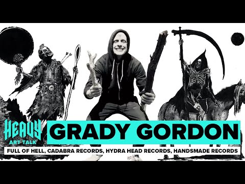 Heavy Art Talk Ep. 42: Grady Gordon (Full of Hell, Cadabra Records, Hydra Head Records)