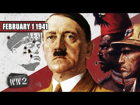 075 - Africa, the Axis’ Achilles Heel - The Allied African Campaigns - WW2 - February 1, 1941
