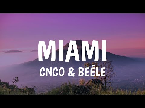 CNCO, Beéle - Miami (Letra/Lyrics)