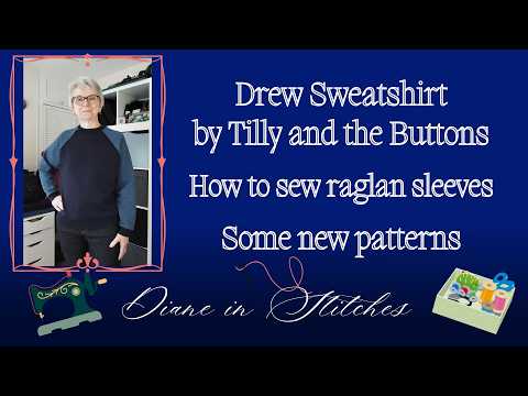 Another Drew Sweatshirt / Raglan sleeve tutorial / Some new patterns