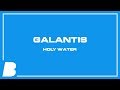 Galantis - Holy Water