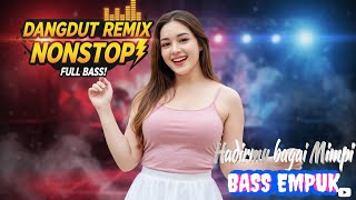 Download lagu DJ DANGDUT NONSTOP FULL ALBUM BASS EMPUK 🎧 Paling Enak Didengar ✅ Teman Kerja Anti Ngantuk 🔥 VOL.14 mp3