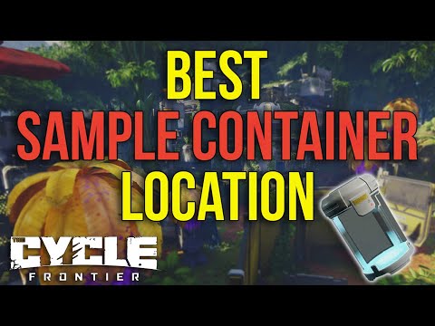 Best Sample Container Location for Season 3 - The Cycle Frontier