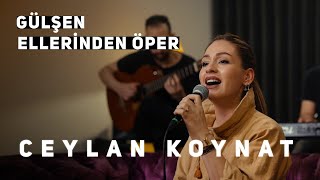 Ceylan Koynat - Ellerinden Öper (Cover)