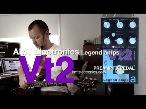 AMT Electronics : Vt2 Preamp & Effects Pedal