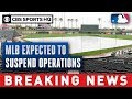 MLB expected to suspend operations in response to spread of coronavirus, reports say | CBS Sports HQ