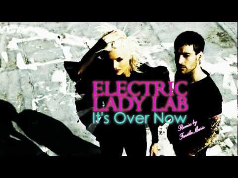 Electric Lady Lab - It's Over Now [remix by FavillaMusic]