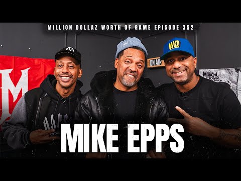 MIKE EPPS: MILLION DOLLAZ WORTH OF GAME EPISODE 352