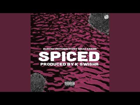 Spiced ft. Yung Gleesh & Maxo Kream