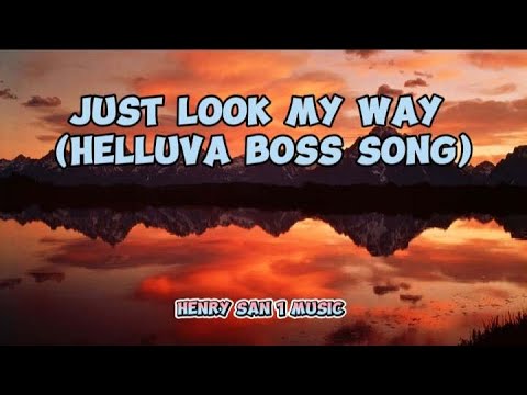 Just Look My Way Lyrics (Helluva Boss Song)