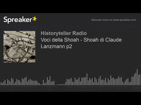 Voci della Shoah - Shoah di Claude Lanzmann p2 (part 15 di 19)