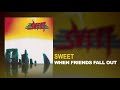 Sweet - When Friends Fall Out (Remastered)