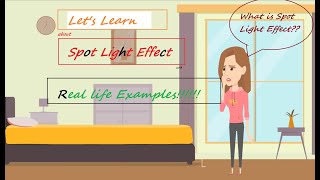 SpotLight Effect | An Overview | Real life Examples.