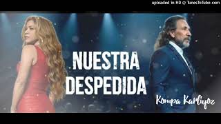 Marco Antonio Solís Shakira - Nuestra Despedida (ESTRENO 2025)