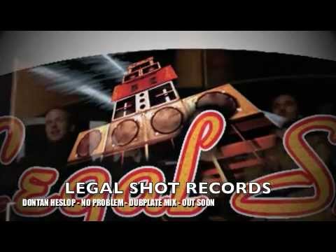 DONTAN HESLOP - NO PROBLEM - LEGAL SHOT RECORDS - OUT SOON