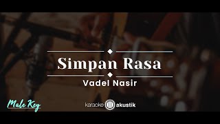 Download lagu Simpan Rasa – Vadel Nasir (KARAOKE AKUSTIK - MALE KEY) mp3