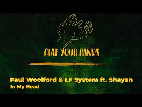 Paul Woolford & LF System ft. Shayan - In My Head