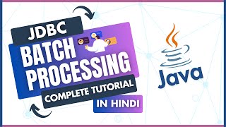 Batch Processing with JDBC - JDBC Complete Tutorial In Hindi 🔥