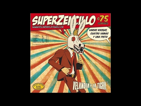 Velandia y La Tigra - 7. El Billetico - Superzencillo (2009)