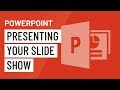 PowerPoint Presenting Your Slide Show