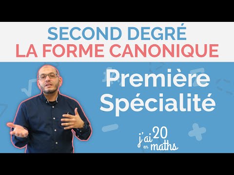 La forme canonique - Second degré - Première Spécialité