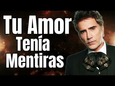 Tu Amor Tenía Mentiras | Alejandro Fernández | mariachi de desamor y orgullo 💔