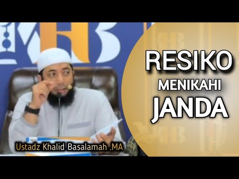 Resiko menikahi janda !! Ustadz Khalid Basalamah .MA