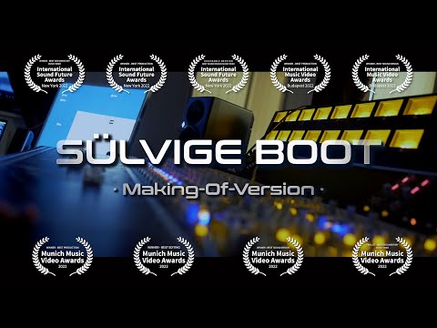 SÜLVIGE BOOT [Musikvideo: Making-Of-Version]