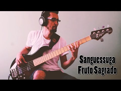 A Sanguessuga - Fruto Sagrado - Bass Cover por Carlos Reinaldo