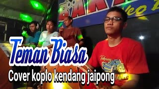 Download lagu TEMAN BIASA - COVER KOPLO KENDANG JAIPONG mp3