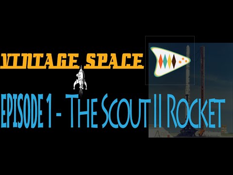Brief History of the Scout II Rocket | Vintage Space | Spaceflight History