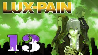 【初見実況】 LUX-PAIN -13-