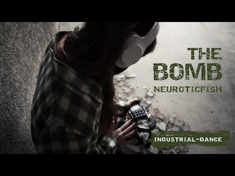 Neuroticfish - The Bomb | Industrial-Dance Video