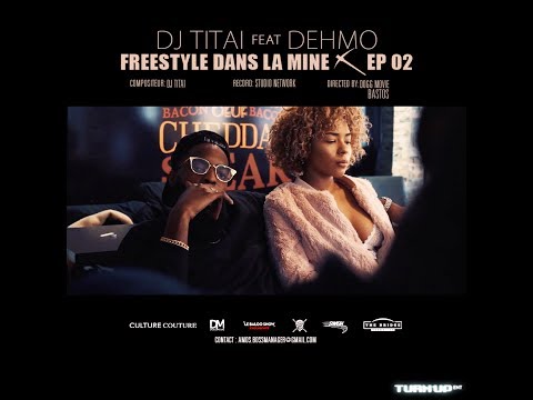Titai Feat Dehmo - FREESTYLE DANS LA MINE EP02 (clip officiel) Prod by Titai