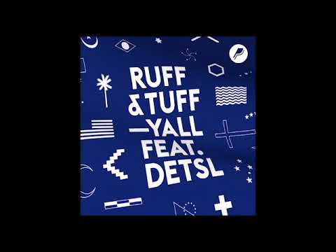 Yall - Ruff 'n' Tuff feat  Detsl (сингл).