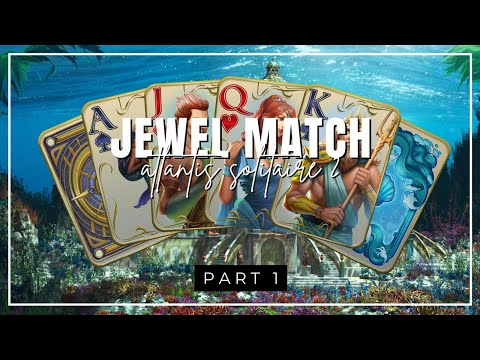 Jewel Match Atlantis Solitaire 2 ☪️ Part 1