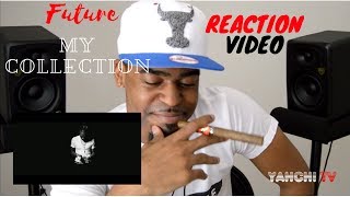 Future- My Collection (Reaction &amp; Review Video)