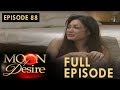 Moon Of Desire Full Episode 88